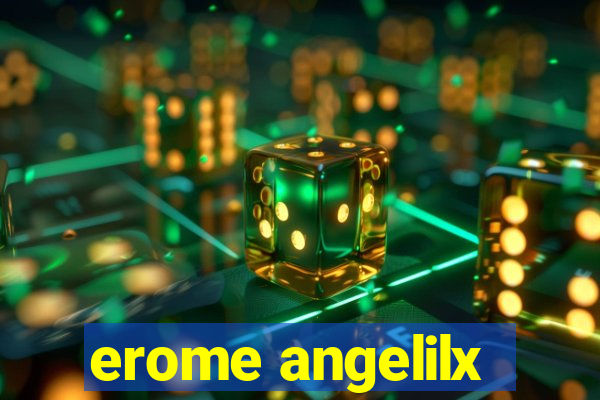 erome angelilx